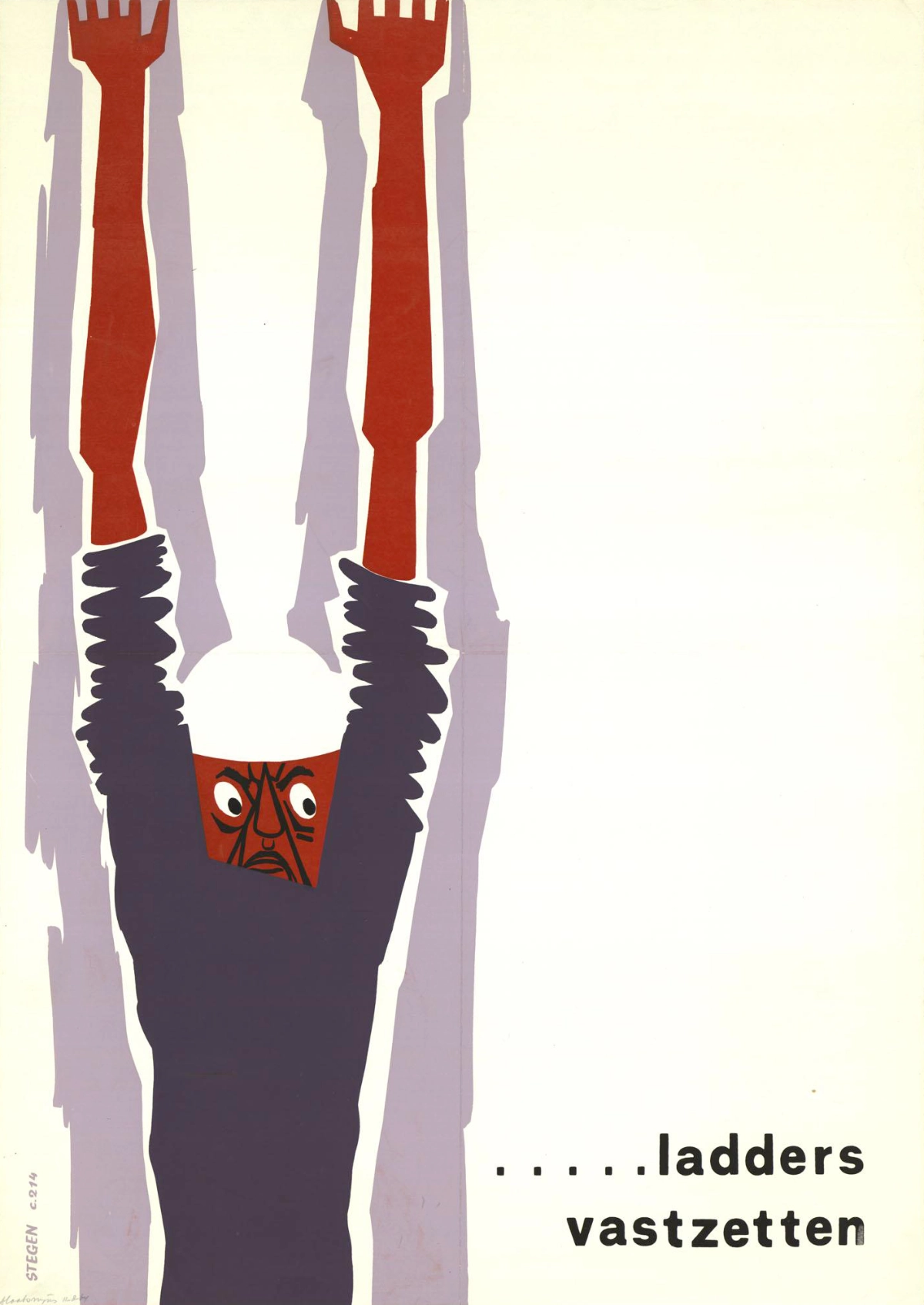 affiche hollandaise pour la sécurité au travail intitulée : bloquez les échelles réalisée entre 1959 et 1964